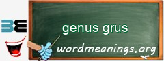 WordMeaning blackboard for genus grus